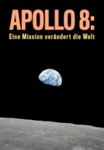Apollo 8: The Mission that Changed the World