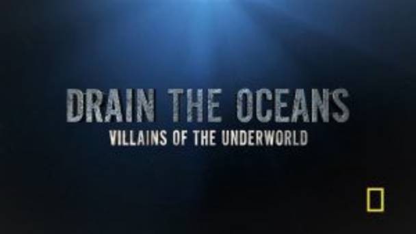 Drain The Oceans: Villains of The Underworld,