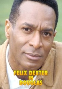 Felix Dexter in Douglas