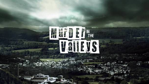 Murder in the valleys