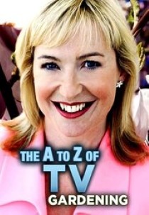 The A to Z of TV Gardening